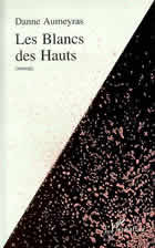 Couverture: Les blancs des hauts de Danne Aumeyras