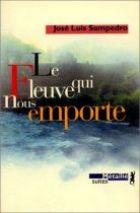 Couverture: Le fleuve qui nous emporte de Jose Luis SAMPEDRO
