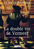 Couverture: La double vie de Vermeer de Luigi Guarnieri