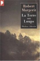 Couverture: La terre aux loups de Robert Margerit