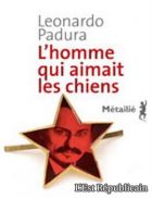 Couverture: L'Homme qui aimait les chiens de Leonardo Padura