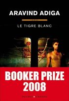 Couverture: Le tigre blanc de Aravind Adiga