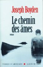 Couverture: Le chemin des �mes de Joseph Boyden