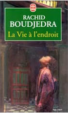 Couverture: La vie à l'endroit de Rachid Boudjedra