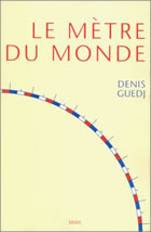 Couverture: Le mètre du monde de Denis Guedj