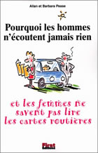 Couverture: Pourquoi les hommes n'�coutent jamais rien et les femmes ne savent pas lire les cartes routi�res de Allan et Barbara Pease