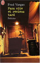 Couverture: Pars vite et reviens tard de Fred Vargas