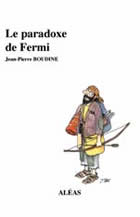 Couverture: Le paradoxe de Fermi de Jean-Pierre Boudine